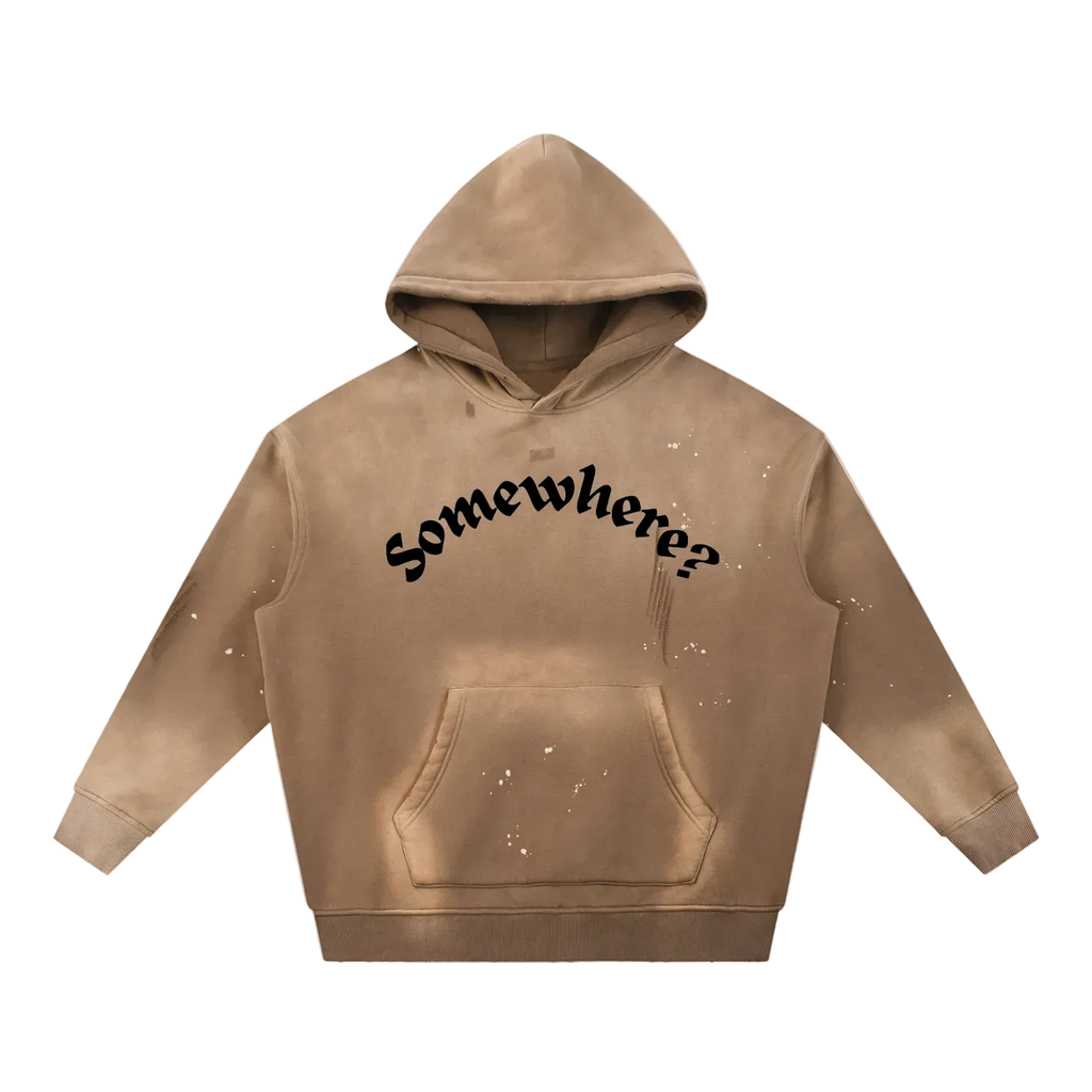 Brown hoodie with 'Somewhere?' text on a white background